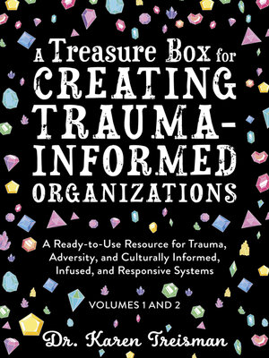cover image of A Treasure Box for Creating Trauma-Informed Organizations